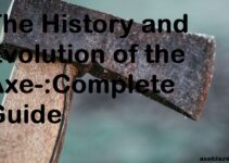 The History and Evolution of the Axe-:Complete Guide