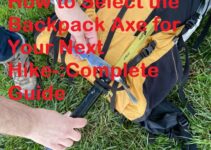 How to Select the Backpack Axe for Your Next Hike-:Complete Guide