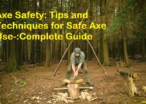 Axe Safety: Tips and Techniques for Safe Axe Use-:Complete Guide